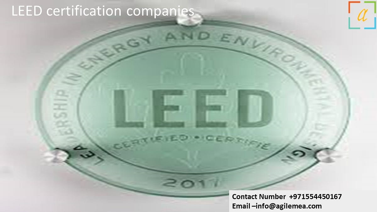 How Does the Process of LEED Certification Operate? | by Esgagile | Nov ...
