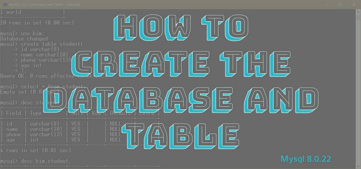 MySQL 8.0.22 | How to create the database and table | by Student Kim ...