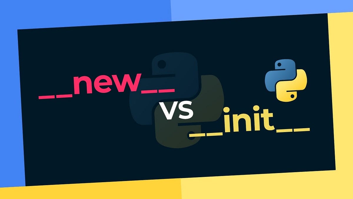 Demystifying Python’s __new__ vs __init__: Understanding the ...