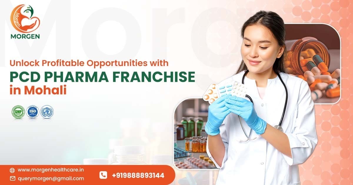 PCD Pharma Franchise in Mohali: Morgen Healthcare