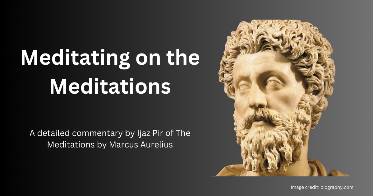 Book 1, Passage 7 of the Meditations explained | by Ijaz Pir ... image