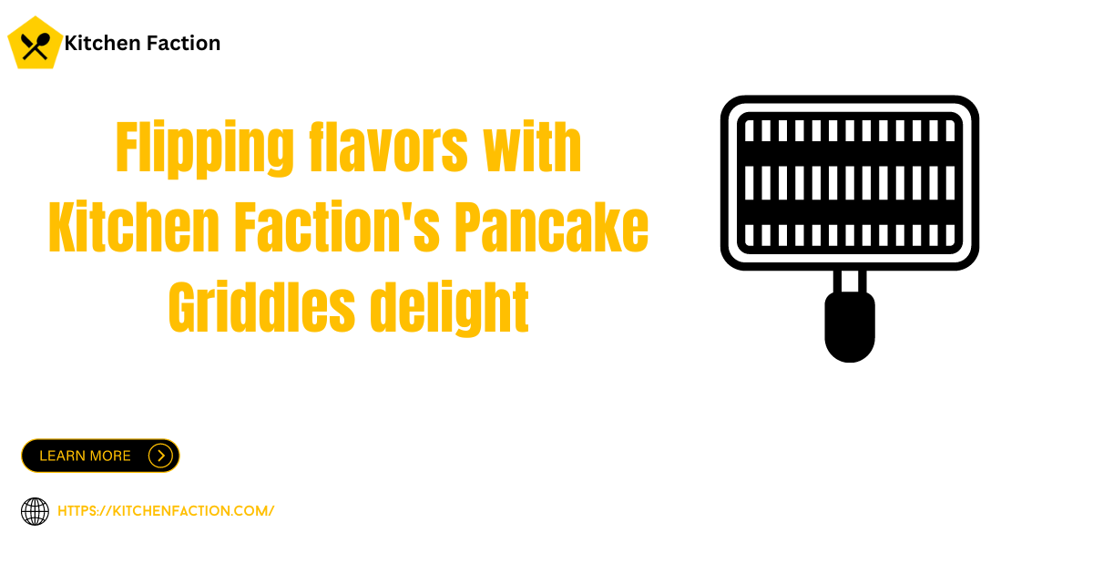 The Ultimate Guide to Pancake Griddles Unlocking Fluffy and Delicious