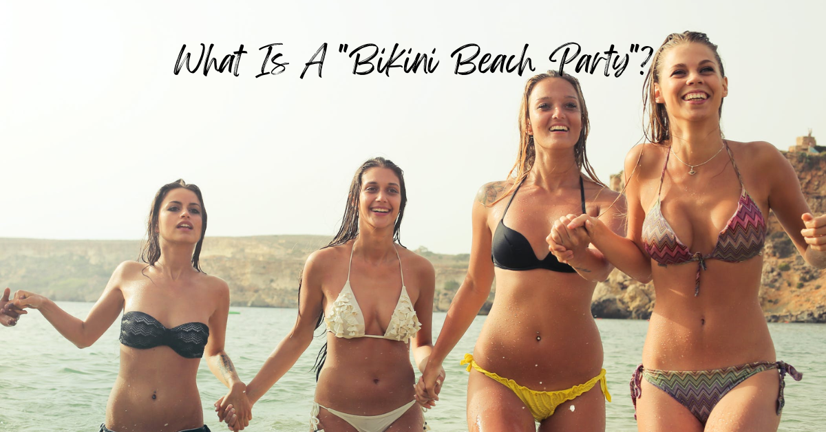 What Is A “Bikini Beach Party”?. What Is A “Bikini Beach Party”? | by  Thebigfeature | Medium