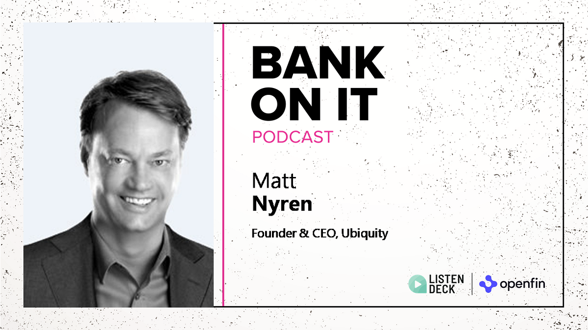 Episode 493 Matt Nyren from Ubiquity | by John Siracusa | Bank On It ...