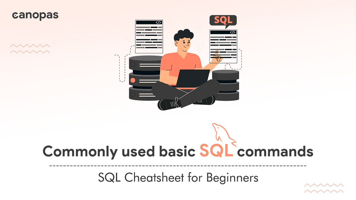 Beginners Guide: Commonly used basic SQL commands | by Nidhi D | Canopas