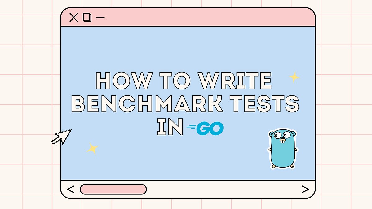 How to Write Benchmark Tests in Go by Rasheed Shaik Medium