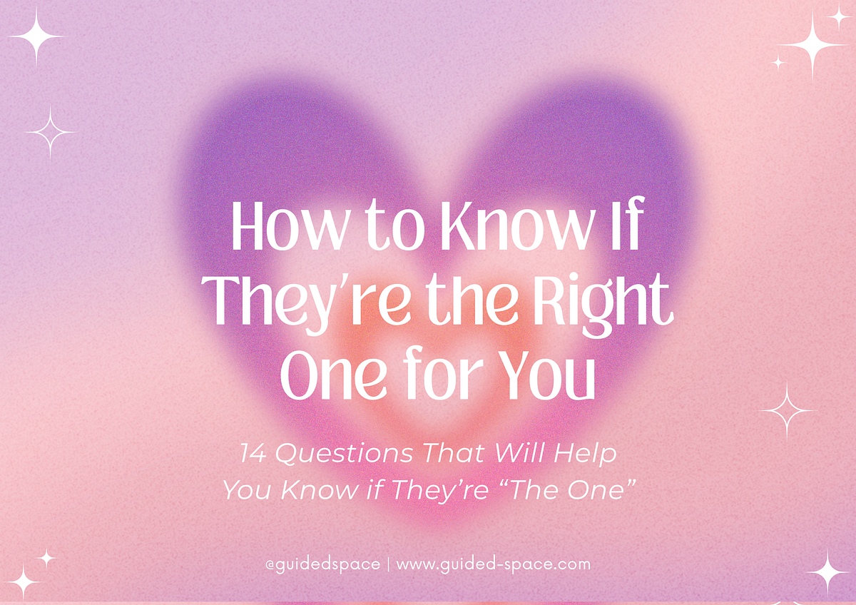 How to Know if Someone is “The One” or Your Person | by Guided Space by  Jessica Mendes | Medium, image size:1200x848