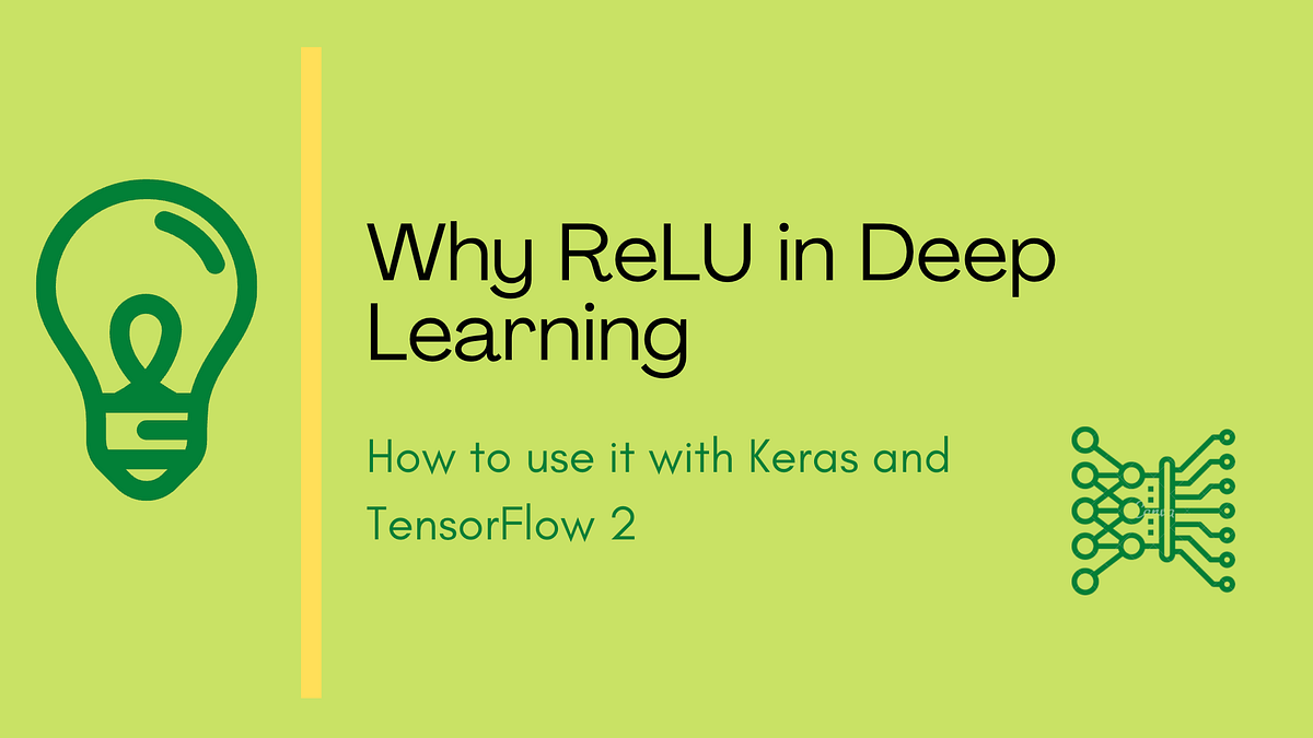 Why Rectified Linear Unit (ReLU) in Deep Learning and the best practice ...