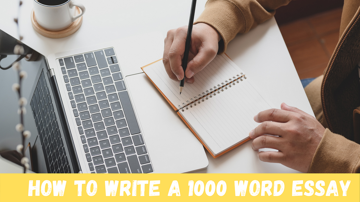 1000 Words Essay. How to write a 1000 word essay| Tips &… | by Richard P.  Nguyen | Medium