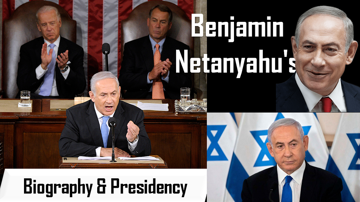 The Political Career of Benjamin Netanyahu by Akash koringa Medium