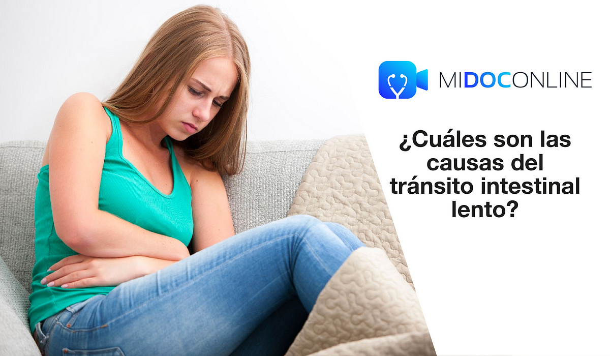 Cuáles son las causas del tránsito intestinal lento? | by MIDOCONLINE |  Medium
