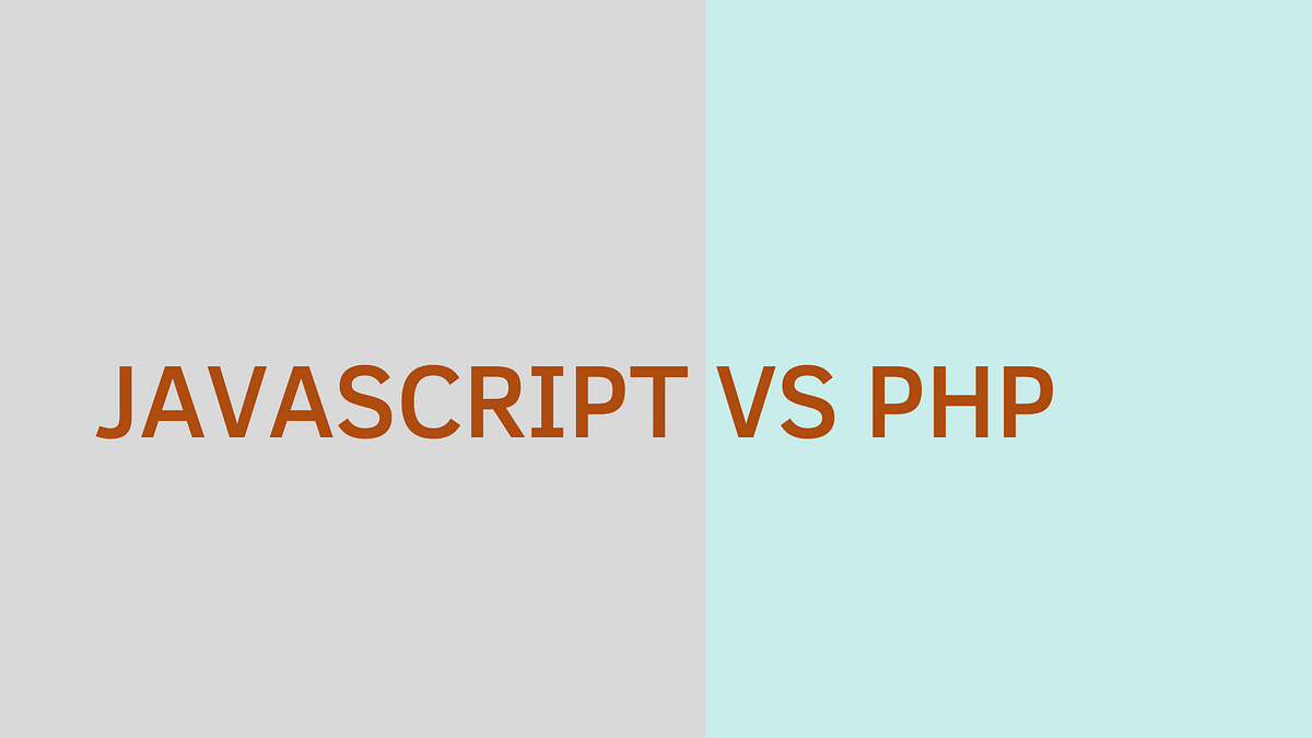 JavaScript vs PHP: A Complete Guide for Developers in 2025 | by amol ...