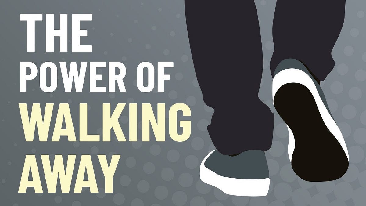 The Power of Walking Away. Do you ever feel like you’re trapped in