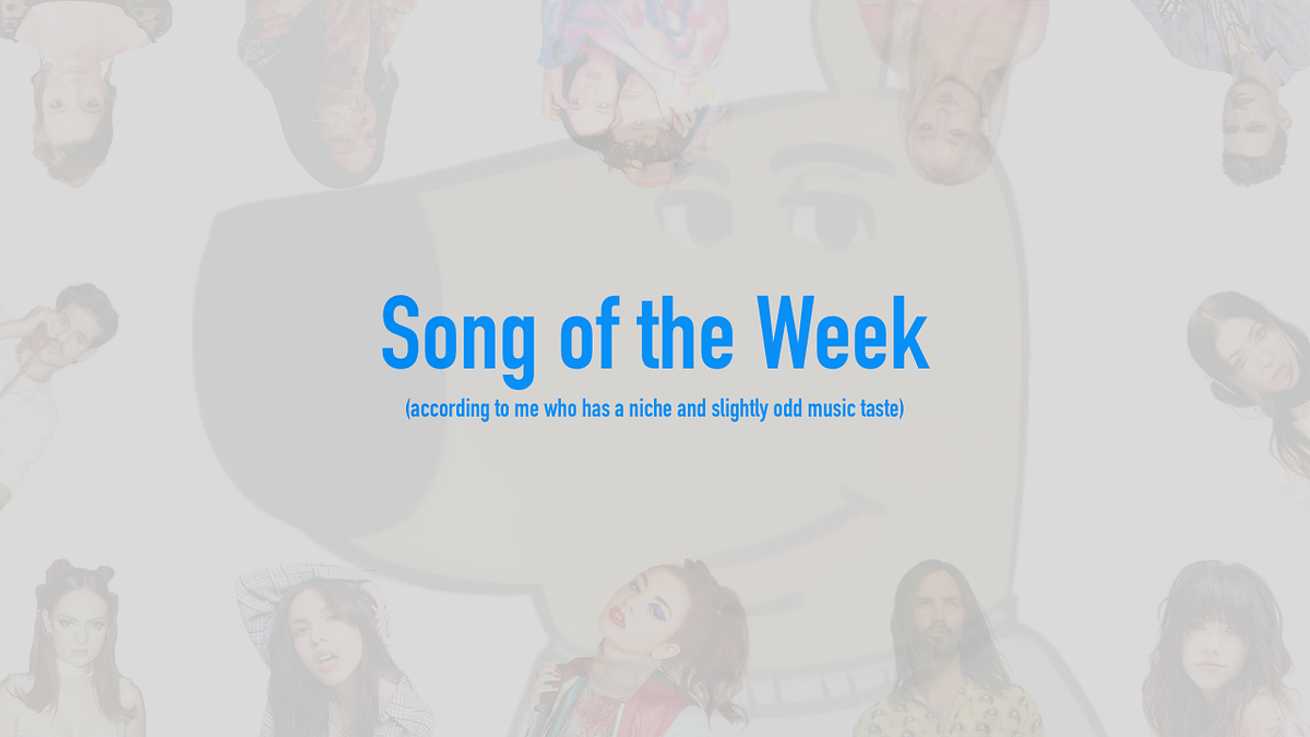 Song of the week jan 19th jan 25th by kacper marciniak jan