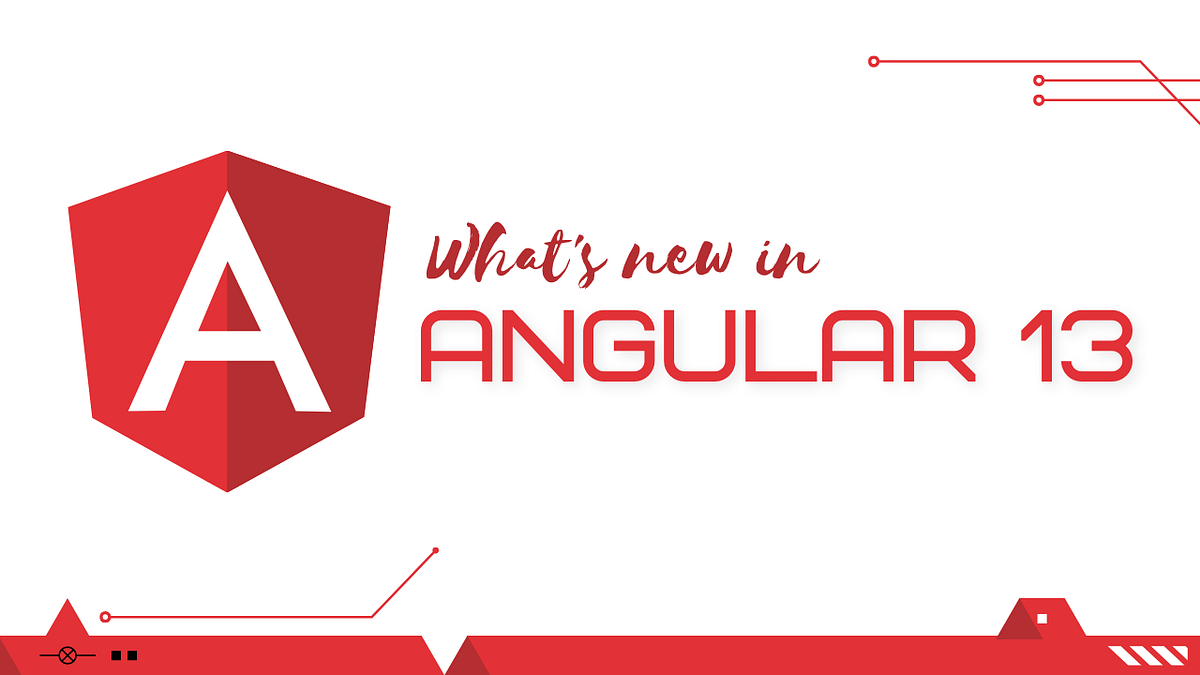 What’s new in Angular 13. A Quick Overview | by Santosh Nayak | Medium