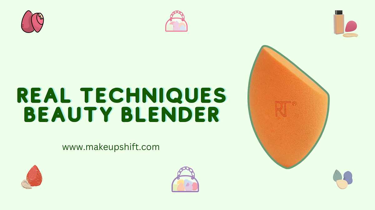 Decoding the Real Techniques Beauty Blender Hype Is It Truly Worth It