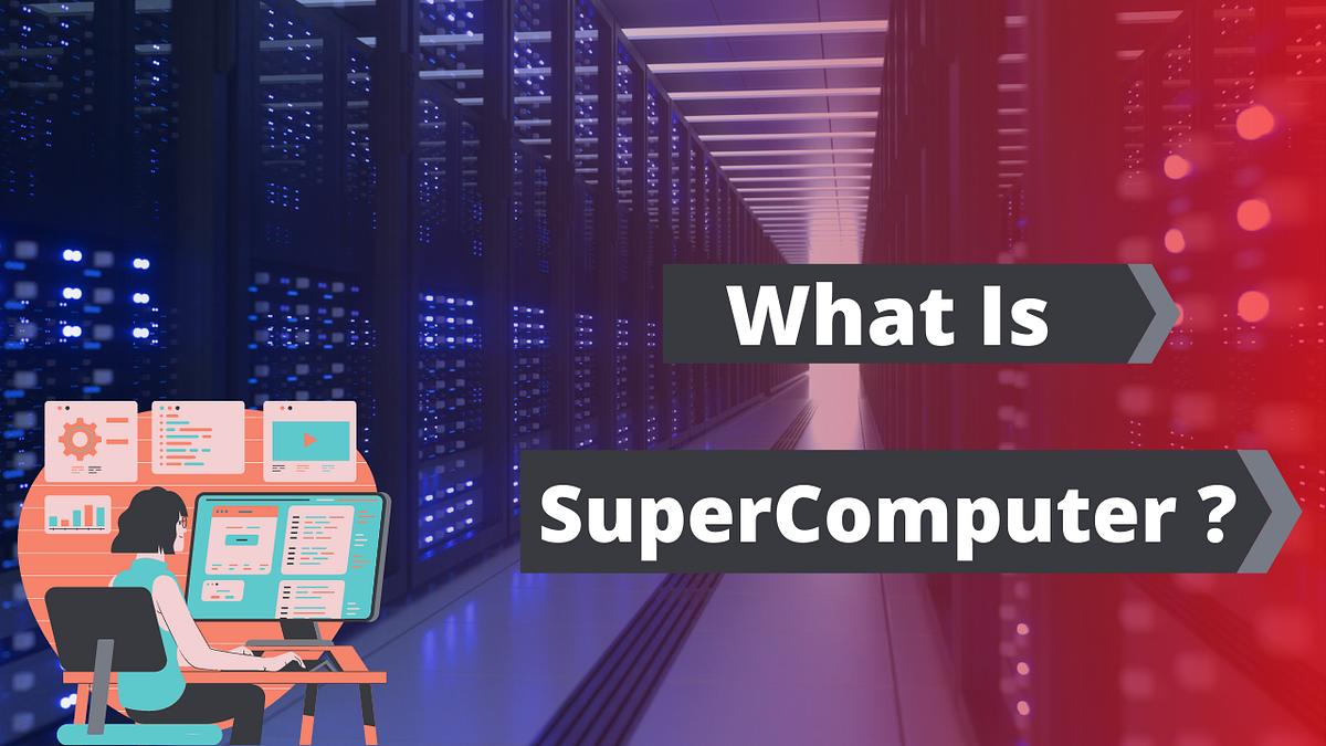 What Is Super Computer ? History of Supercomputers . - Arunmtr - Medium
