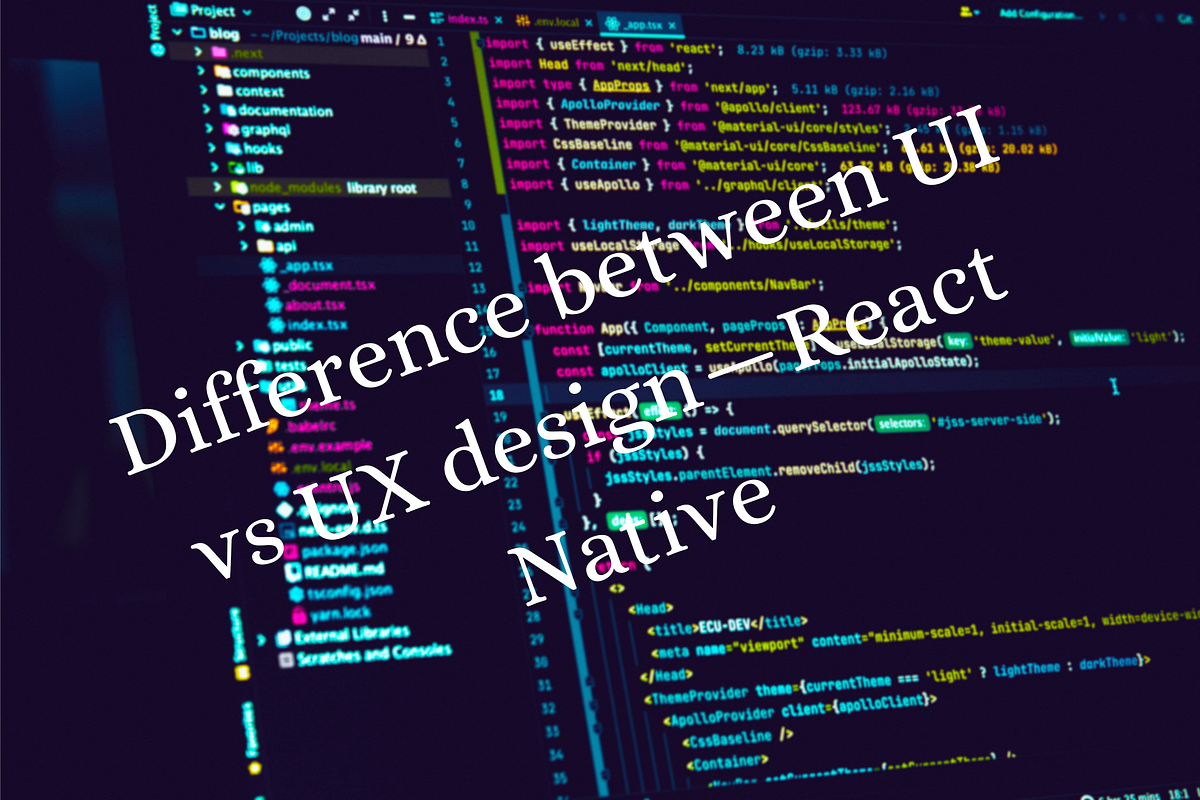Difference between UI vs UX design — React Native | by Pankaj Tomar ...