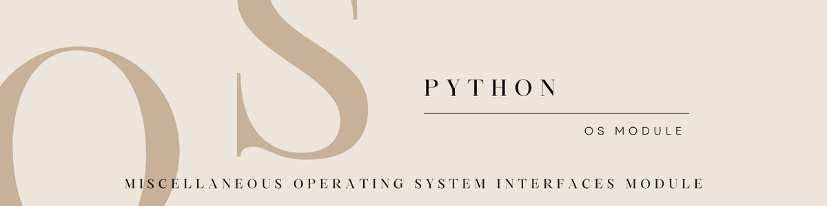 Miscellaneous Operating System Interfaces (OS) Module | by Anıl Çoğalan ...