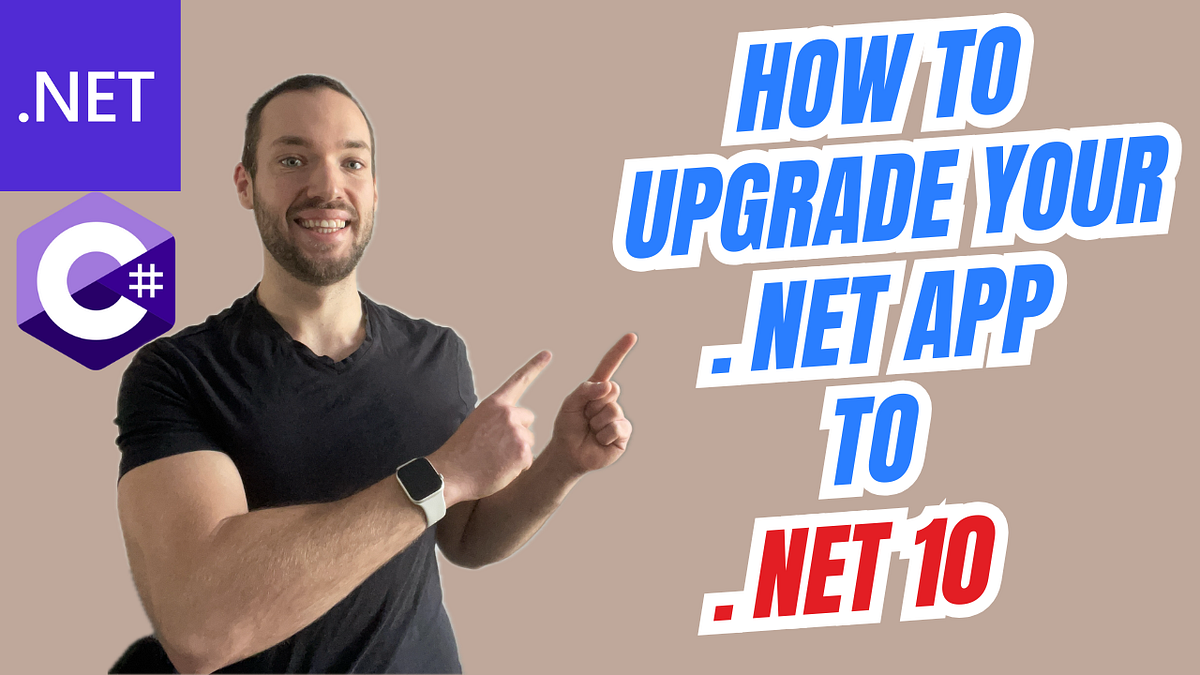 How to upgrade .NET application to .NET 10 | by Remigiusz Zalewski | Medium