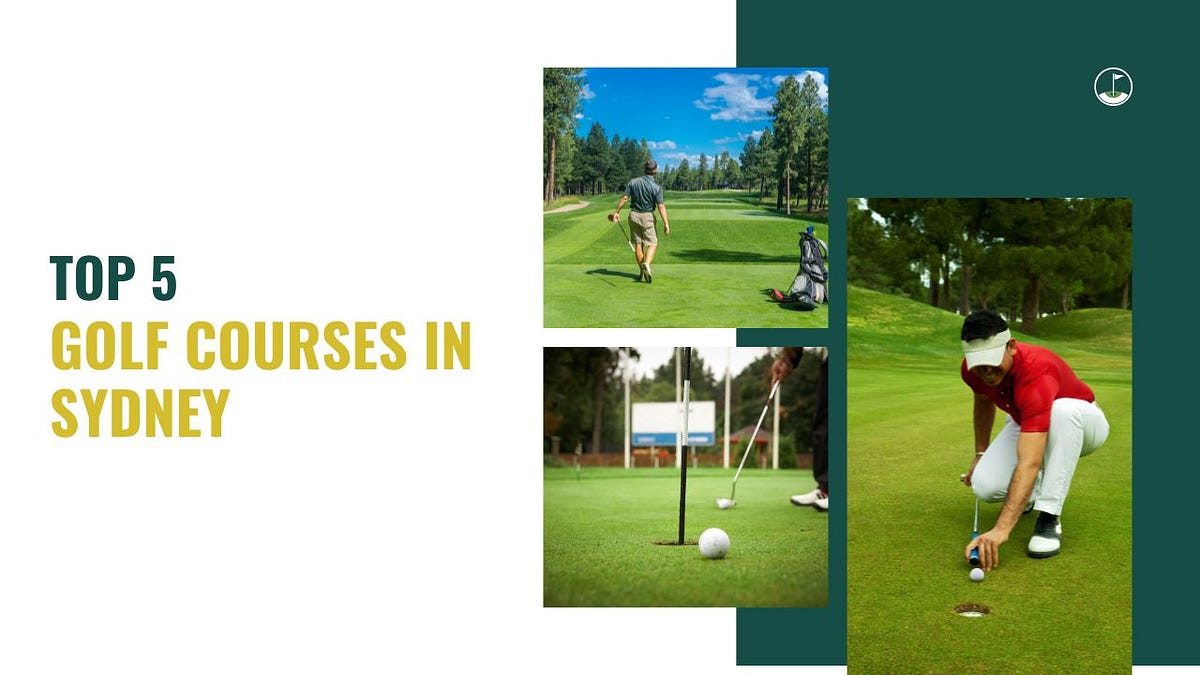 Top 5 Public Golf Courses in Sydney 2023 by Golf Clubs Sydney Medium