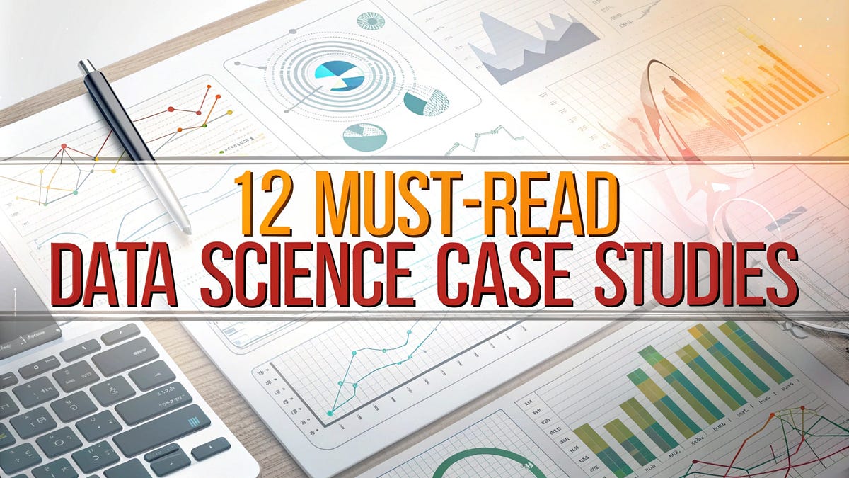 12 Must-Read Data Science Case Studies | by Aman Kardam (PhD) | Level ...