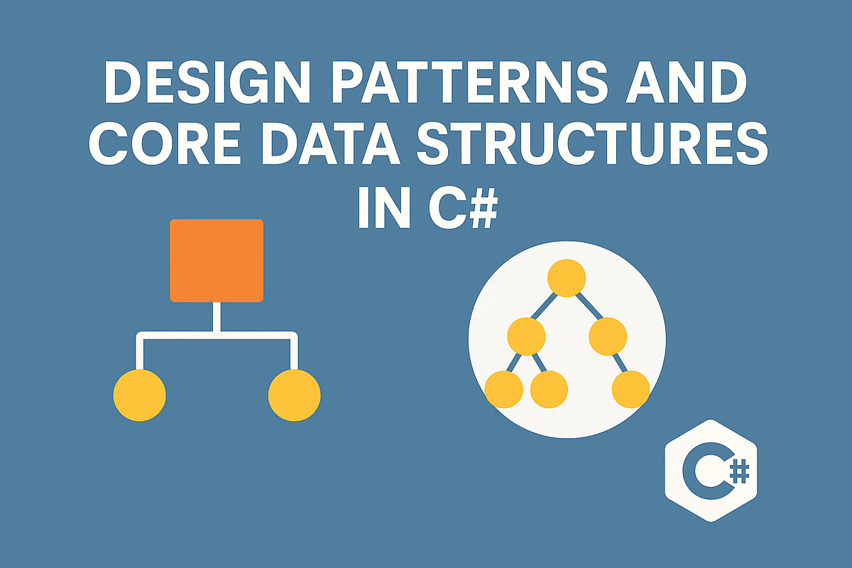 Week 2: Design Patterns and Core Data Structures in C# | by Issam ...