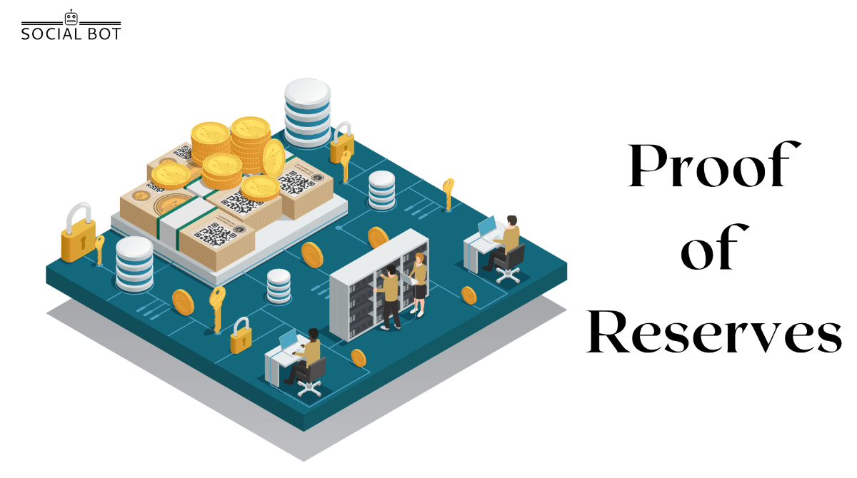 What is Proof of Reserves And Why Does it Matters? by Social Bot Medium