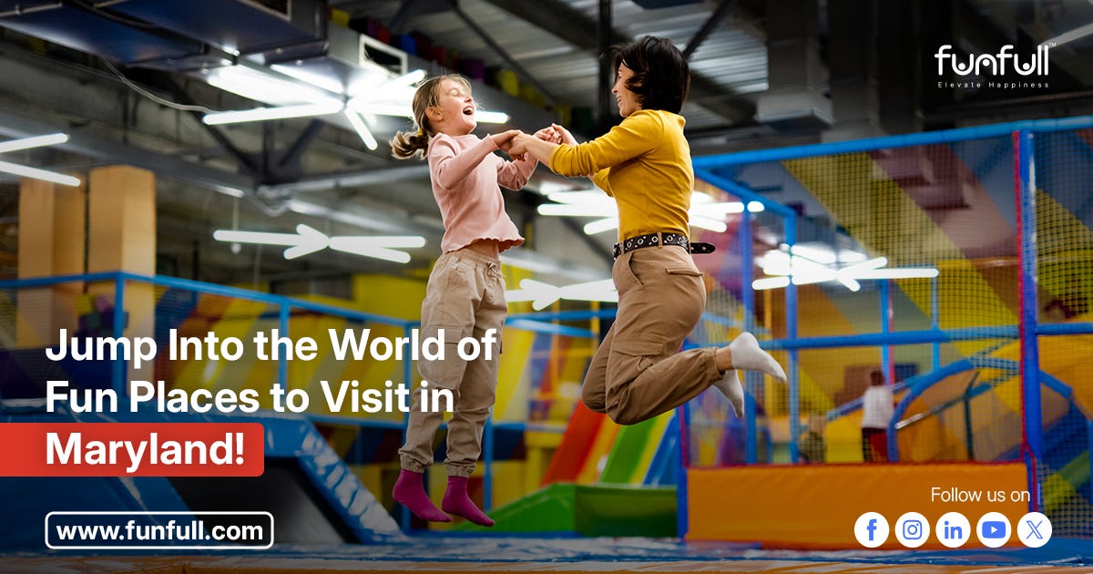Jump Into the World of Fun Places to Visit in Maryland!