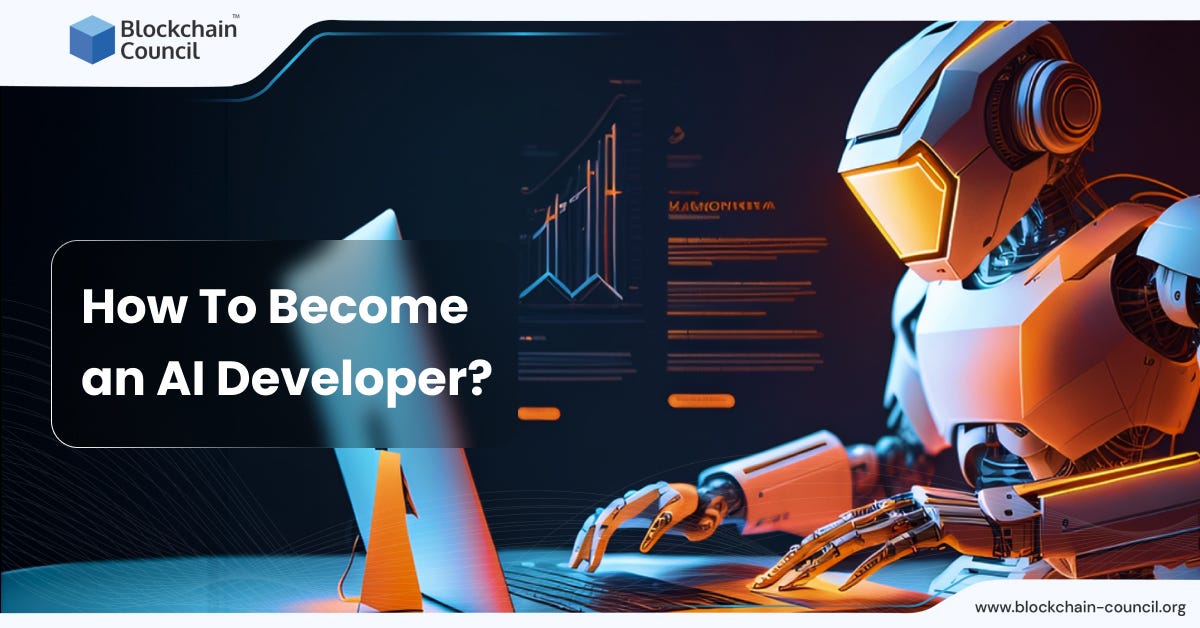 How To Become an AI Developer?. Artificial intelligence (AI) is forcing ...