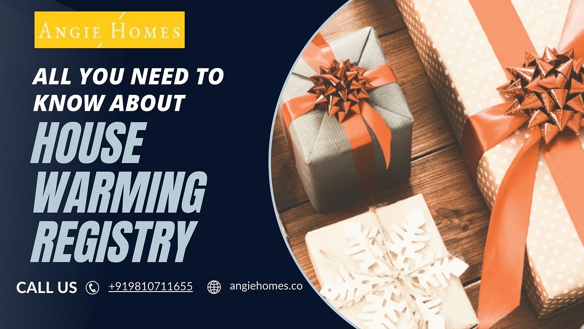 All You Need To Know About House Warming Registry by Angie Homes