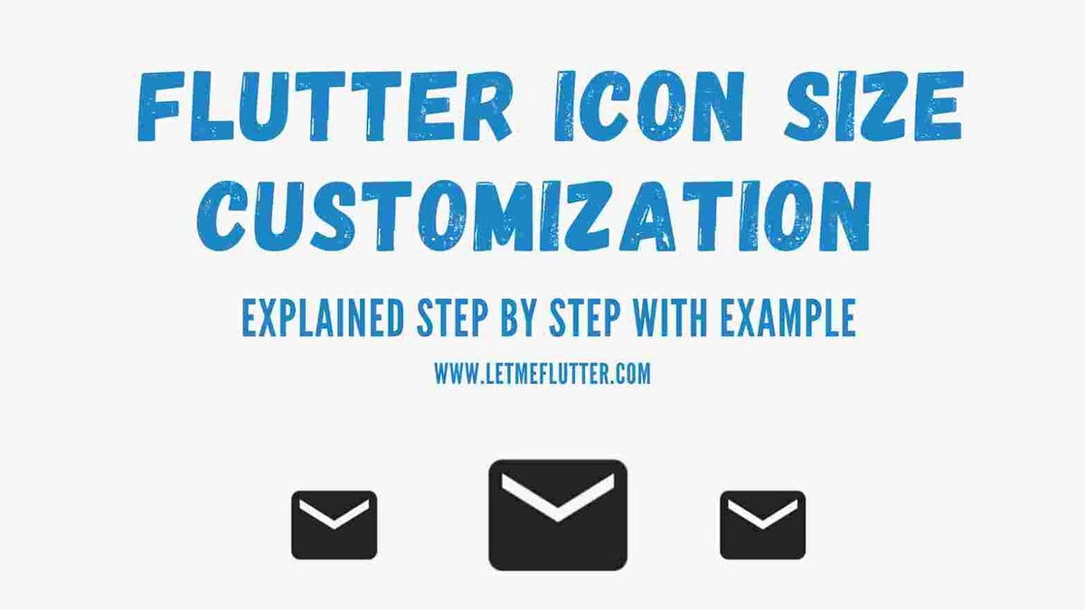 How To Change Flutter Icon Size In This Flutter Post We Will Discuss