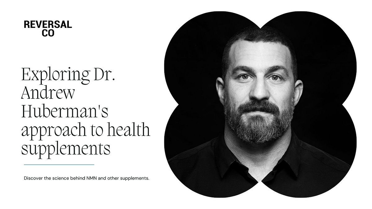 Dr. Andrew Huberman and NMN and Other Supplements by Benedict Tan