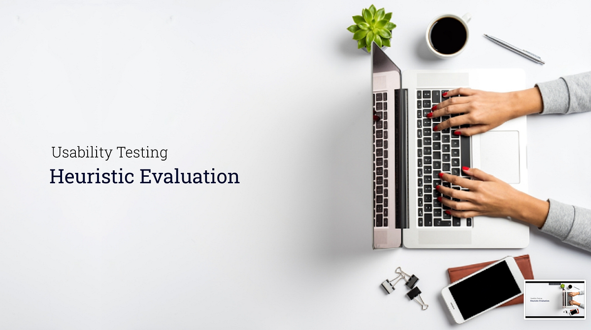 Heuristic Evaluation. (Quick Understanding) | by Sajith Surendran | Medium