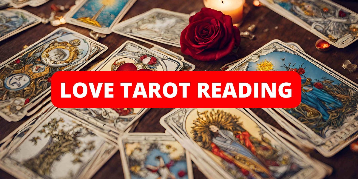 Love Tarot Reading By Date Of Birth Love Tarot Reading: Find Answers Now | Medium