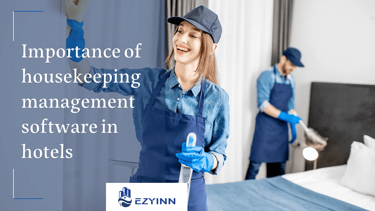 What are the benefits of housekeeping management software? by Ezyinn