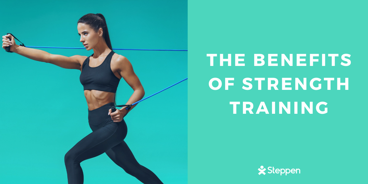 The benefits of strength training by Steppen Steppen Medium