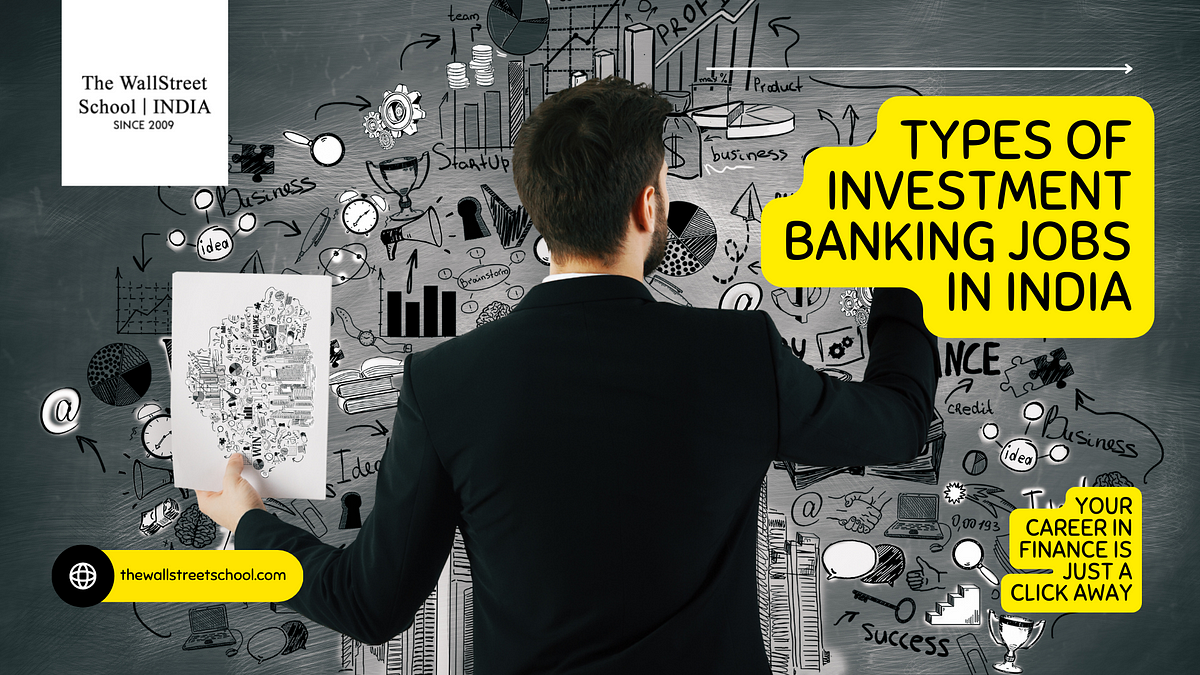 Types Of Investment Banking Jobs In India By Thewallstreetschool types-of-investment-banking-jobs-in-india-by-thewallstreetschool