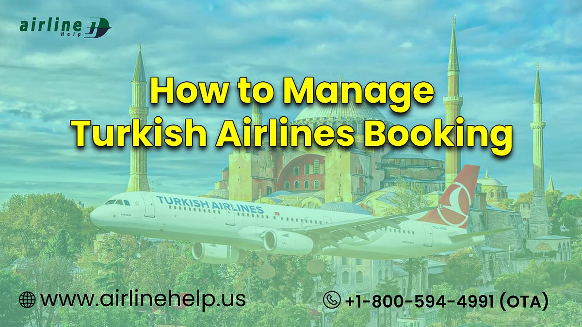 Turkish airlines booking made easy choose the best way to fly by