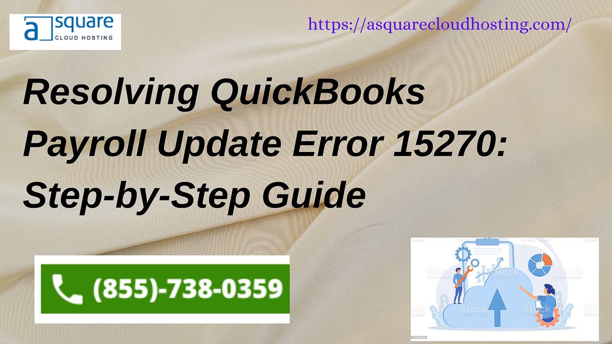 Resolving QuickBooks Payroll Update Error 15270 StepbyStep Guide