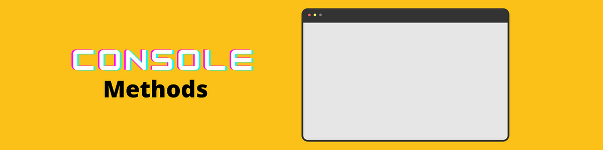 10 Console Methods in JavaScript for Effective Debugging | by ...