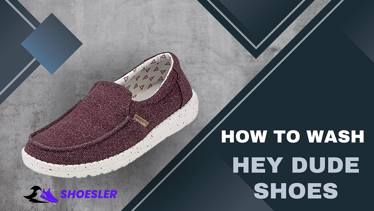 HOW TO WASH HEY DUDE SHOES A STEPBYSTEP GUIDE by Faseeh Ur Rehman Medium