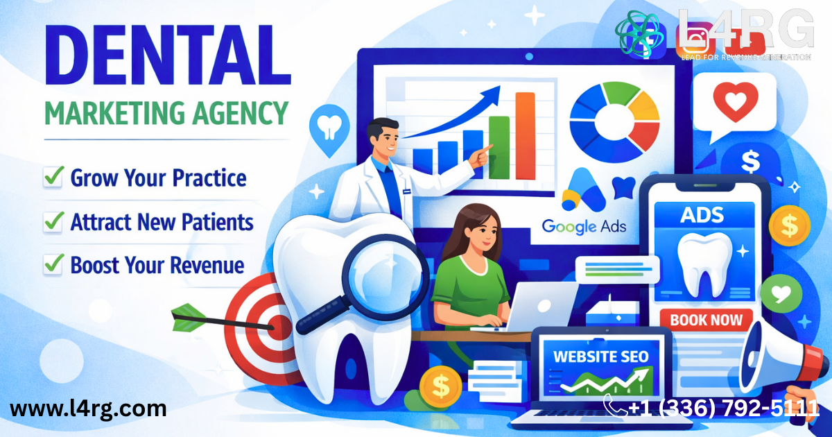 Medical Marketing Agency for Dental Practices: How L4RG Drives Predictable Growth