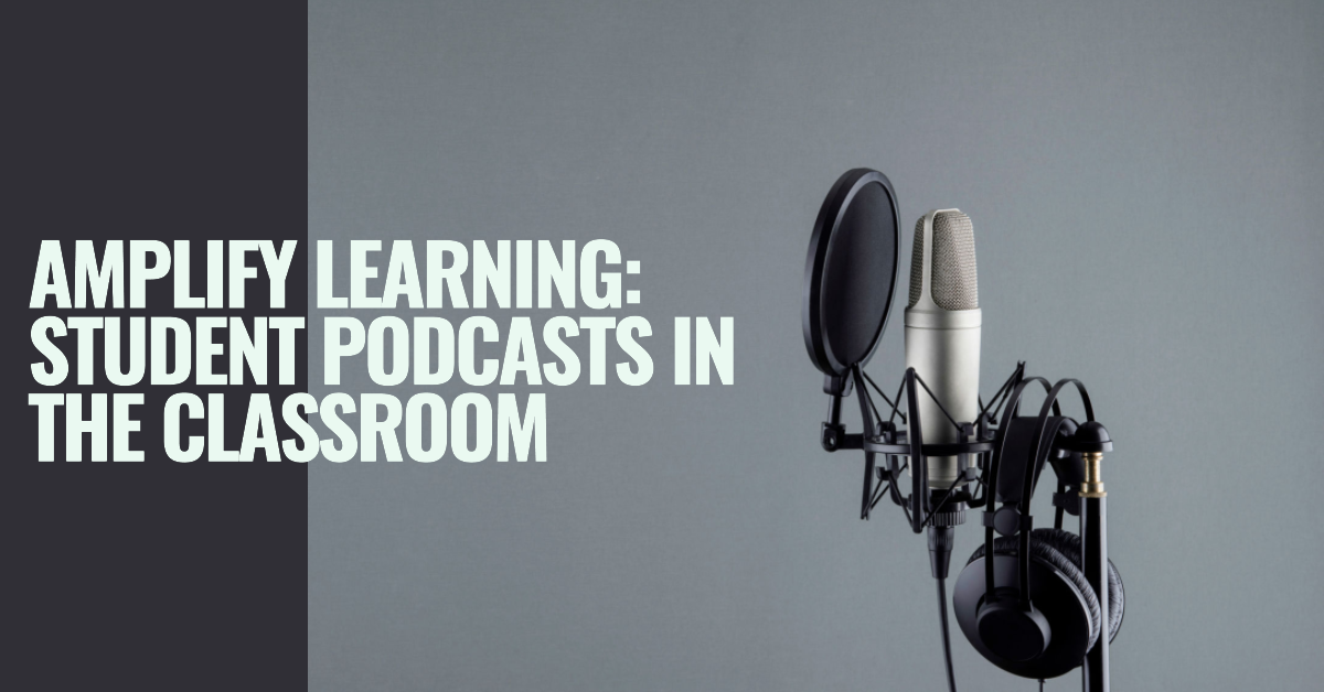 Amplify Learning Student Podcasts in the Classroom by Alfonso