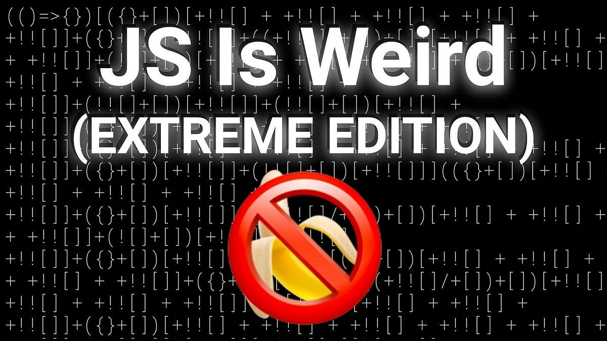 Funny Things About JavaScript That Will Make You Laugh | by Sumrit ...