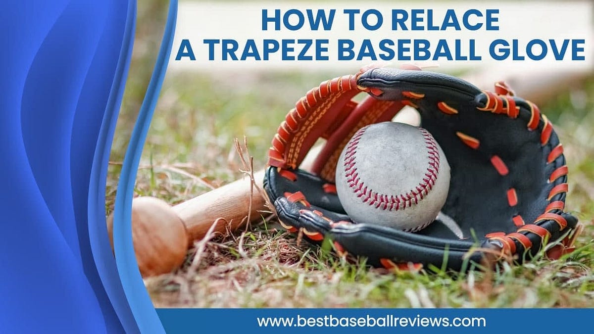 Relace A Trapeze Baseball Glove Things You Will Need by Mary Lucas Medium