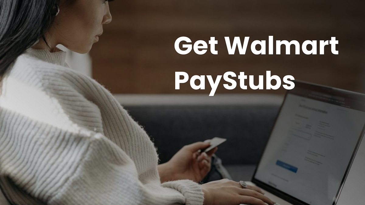 Steps to Get Paystub From Walmart by Cejipoce Dec, 2023 Medium