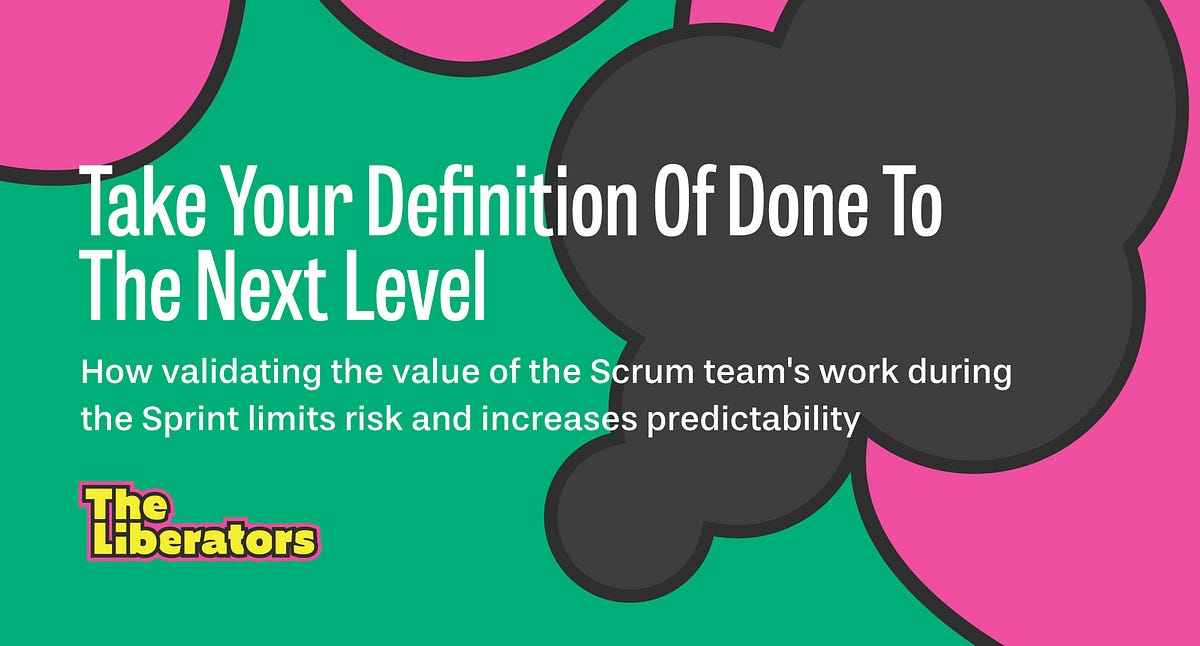 Take Your Definition Of Done To The Next Level by Barry Overeem The