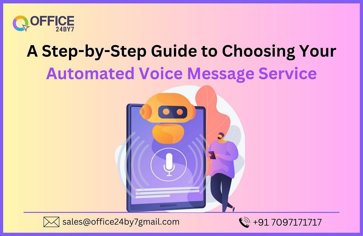 A StepbyStep Guide to Choosing Your Automated Voice Message Service