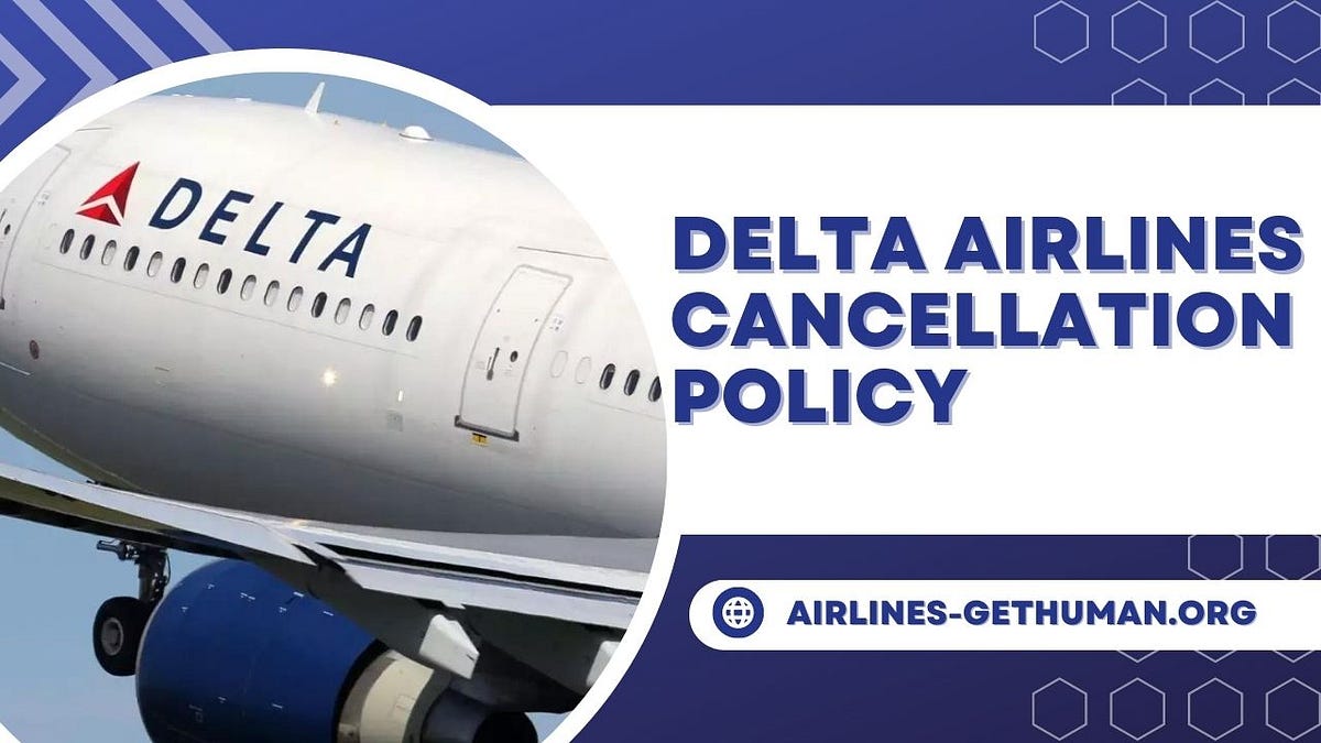 Delta Airlines Cancellation Policy by Airlines GetHuman Medium